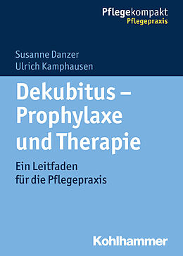 Kartonierter Einband Dekubitus - Prophylaxe und Therapie von Susanne Danzer, Ulrich Kamphausen