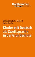 E-Book (pdf) Kinder mit Deutsch als Zweitsprache in der Grundschule von Sandra Niebuhr-Siebert, Heide Baake