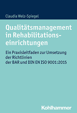 E-Book (pdf) Qualitätsmanagement in Rehabilitationseinrichtungen von Claudia Welz-Spiegel
