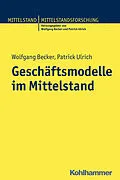 E-Book (epub) Geschäftsmodelle im Mittelstand von Wolfgang Becker, Patrick Ulrich