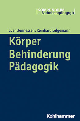 E-Book (epub) Körper - Behinderung - Pädagogik von Sven Jennessen, Reinhard Lelgemann