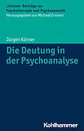 E-Book (pdf) Die Deutung in der Psychoanalyse von Jürgen Körner
