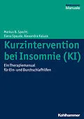 E-Book (epub) Kurzintervention bei Insomnie (KI) von Markus B. Specht, Alexandra Jones, Elena Spaude