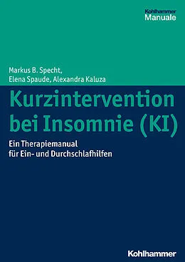 E-Book (epub) Kurzintervention bei Insomnie (KI) von Markus B. Specht, Alexandra Jones, Elena Spaude