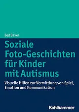 E-Book (pdf) Soziale Foto-Geschichten für Kinder mit Autismus von Jed Baker
