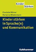 E-Book (pdf) Kinder stärken in Sprache(n) und Kommunikation von Charlotte Röhner, Marianne Wiedenmann