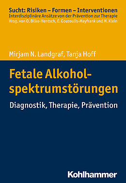Kartonierter Einband Fetale Alkoholspektrumstörungen von Mirjam N. Landgraf, Tanja Hoff