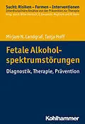 E-Book (epub) Fetale Alkoholspektrumstörungen von Mirjam N. Landgraf, Tanja Hoff