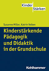 E-Book (pdf) Kinderstärkende Pädagogik in der Grundschule von Susanne Miller, Katrin Velten