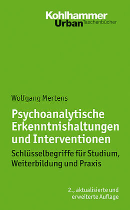 Kartonierter Einband Psychoanalytische Erkenntnishaltungen und Interventionen von Wolfgang Mertens