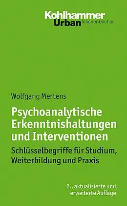 E-Book (pdf) Psychoanalytische Erkenntnishaltungen und Interventionen von Wolfgang Mertens
