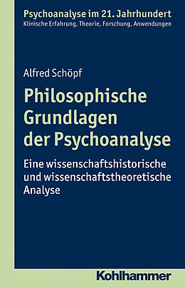 E-Book (epub) Philosophische Grundlagen der Psychoanalyse von Alfred Schöpf