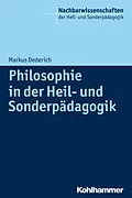 E-Book (pdf) Philosophie in der Heil- und Sonderpädagogik von Markus Dederich