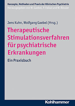 E-Book (epub) Therapeutische Stimulationsverfahren für psychiatrische Erkrankungen von Jens Kuhn, Wolfgang Gaebel
