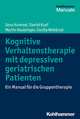 E-Book (pdf) Kognitive Verhaltenstherapie mit depressiven geriatrischen Patienten von Jana Hummel, Daniel Kopf, Martin Hautzinger