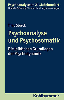 Kartonierter Einband Psychoanalyse und Psychosomatik von Timo Storck