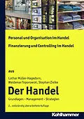 E-Book (pdf) Personal und Organisation im Handel + Finanzierung und Controlling im Handel von Lothar Müller-Hagedorn, Waldemar Toporowski, Stephan Zielke
