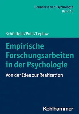 E-Book (epub) Empirische Forschungsarbeiten in der Psychologie von Johannes Pohl, Robby Schönfeld, Bernd Leplow