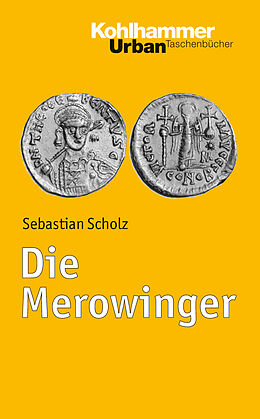 E-Book (epub) Die Merowinger von Sebastian Scholz