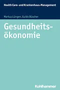 E-Book (pdf) Gesundheitsökonomie von Markus Lüngen, Guido Büscher