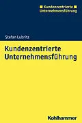 E-Book (pdf) Kundenzentrierte Unternehmensführung von Stefan Lubritz