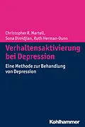 E-Book (epub) Verhaltensaktivierung bei Depression von Christopher R. Martell, Sona Dimidjian, Ruth Hermann-Dunn