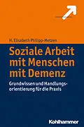 E-Book (pdf) Soziale Arbeit mit Menschen mit Demenz von H. Elisabeth Philipp-Metzen
