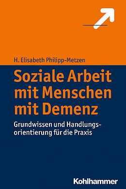 E-Book (epub) Soziale Arbeit mit Menschen mit Demenz von H. Elisabeth Philipp-Metzen