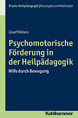 E-Book (pdf) Psychomotorische Förderung in der Heilpädagogik von Josef Möllers