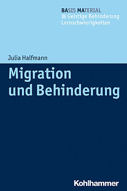 Kartonierter Einband Migration und Behinderung von Julia Halfmann