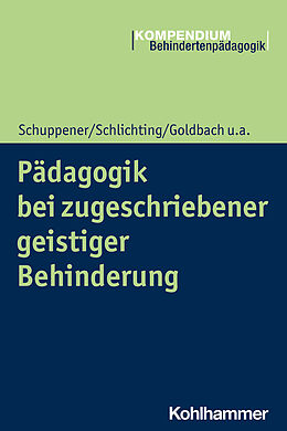 E-Book (pdf) Pädagogik bei zugeschriebener geistiger Behinderung von Saskia Schuppener, Helga Schlichting, Anne Goldbach