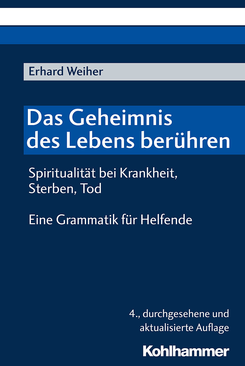 Das Geheimnis des Lebens berühren Spiritualität bei Krankheit