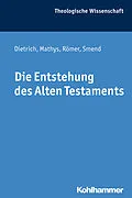 E-Book (pdf) Die Entstehung des Alten Testaments von Walter Dietrich, Hans-Peter Mathys, Thomas Römer