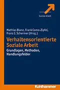 E-Book (epub) Verhaltensorientierte Soziale Arbeit von Mathias Blanz, Franz J. Schermer