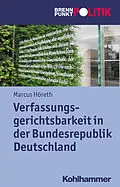 E-Book (pdf) Verfassungsgerichtsbarkeit in der Bundesrepublik Deutschland von Marcus Höreth