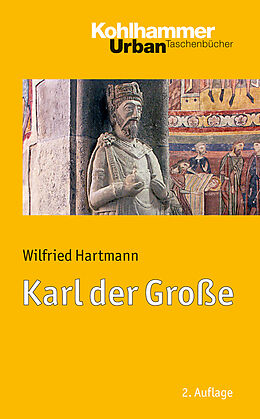 Kartonierter Einband Karl der Große von Wilfried Hartmann