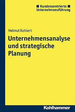 E-Book (pdf) Unternehmensanalyse und strategische Planung von Helmut Kohlert