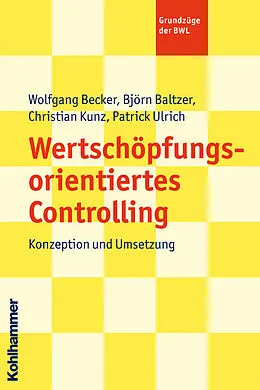 E-Book (epub) Wertschöpfungsorientiertes Controlling von Patrick Ulrich, Björn Baltzer