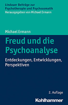Kartonierter Einband Freud und die Psychoanalyse von Michael Ermann