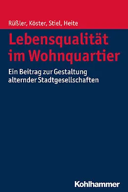 E-Book (epub) Lebensqualität im Wohnquartier von Harald Rüßler, Dietmar Köster, Janina Stiel