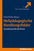 E-Book (epub) Heilpädagogische Handlungsfelder von Erhard Fischer