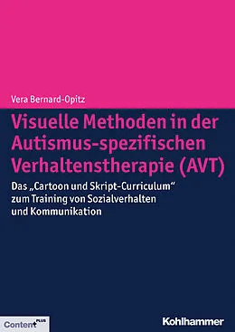 E-Book (epub) Visuelle Methoden in der Autismus-spezifischen Verhaltenstherapie (AVT) von Vera Bernard-Opitz