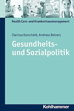 E-Book (epub) Gesundheits- und Sozialpolitik von Clarissa Kurscheid, Andreas Beivers