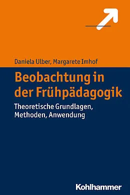 E-Book (epub) Beobachtung in der Frühpädagogik von Daniela Ulber, Margarete Imhof