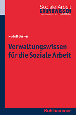 E-Book (pdf) Verwaltungswissen für die Soziale Arbeit von Rudolf Bieker