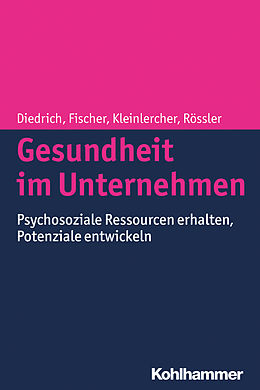 E-Book (pdf) Gesundheit im Unternehmen von Laura Diedrich, Sebastian Fischer, Kai-Michael Kleinlercher