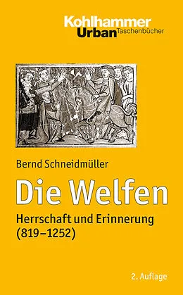 Kartonierter Einband Die Welfen von Bernd Schneidmüller