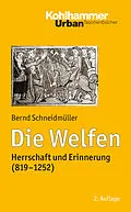 E-Book (pdf) Die Welfen von Bernd Schneidmüller