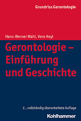 Kartonierter Einband Gerontologie - Einführung und Geschichte von Hans-Werner Wahl, Vera Heyl