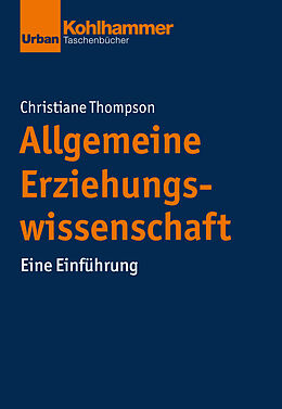 Kartonierter Einband Allgemeine Erziehungswissenschaft von Christiane Thompson